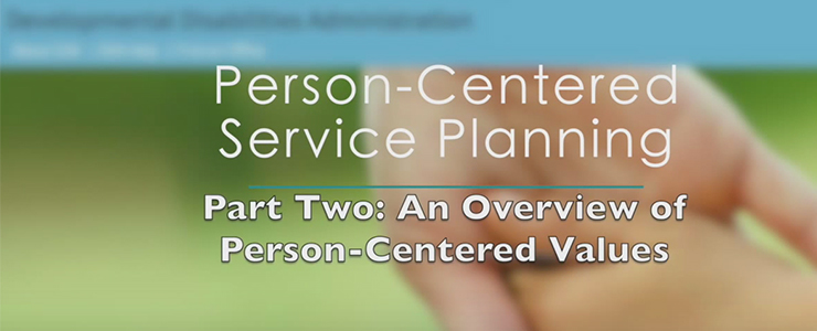 Title card for video: Person Centered Service Planning Part Two