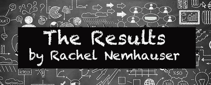 The Results by Rachel Nemhauser on a blackboard background