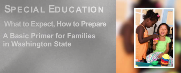Side bar image of two school age girls. Title reads: Special Education. What to expect, how to prepare. A basic primer for families in Washington State