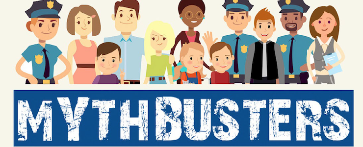 Cartoon caractures of law enforcement and citizens looking happy. Below them, a blue banner with white text that reads MYTHBUSTERS in all caps.