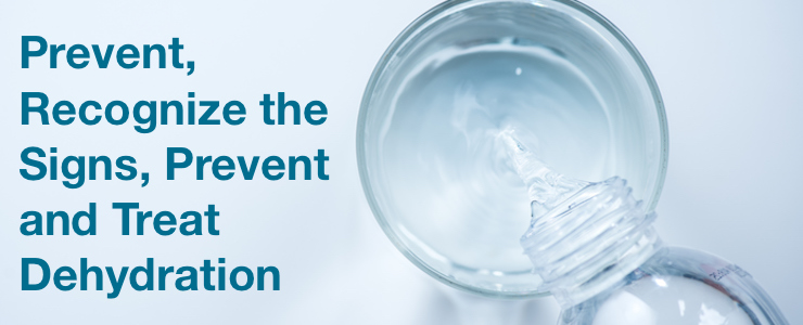 pouring water from bottle into glass on white background. text reads Prevent, Recognize the Signs, Prevent and Treat Dehydration