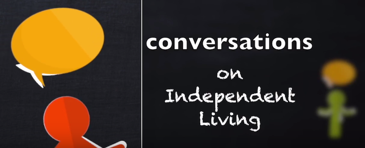 Black board background with two sitck figure cut outs and speech bubbles. Title reads Conversations on Independent Living.