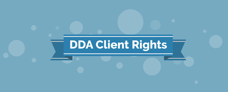 DDA Client Rights banner with blue bubble background.